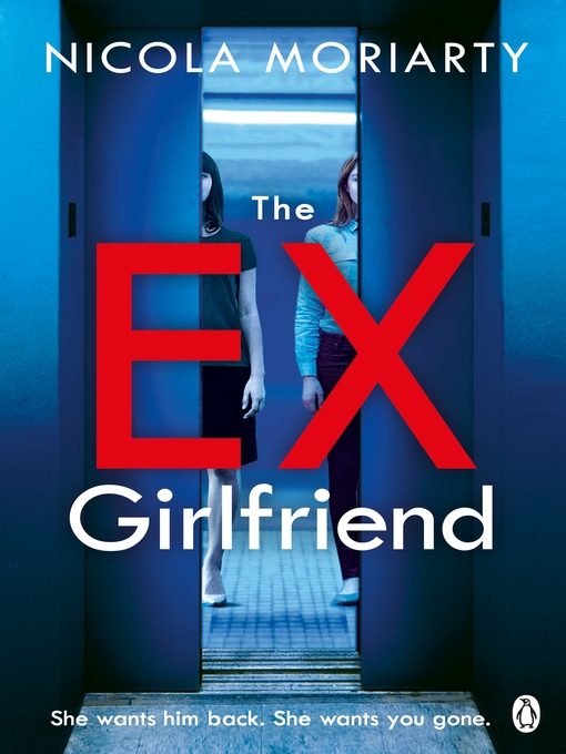 Title details for The Ex-Girlfriend by Nicola Moriarty - Wait list